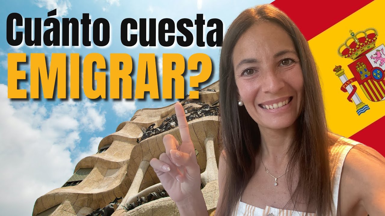 🇪🇸 CUÁNTO CUESTA EMIGRAR A ESPAÑA ? 🤑 | Cuánto Dinero Necesito Para Emigrar a Barcelona 🇪🇸