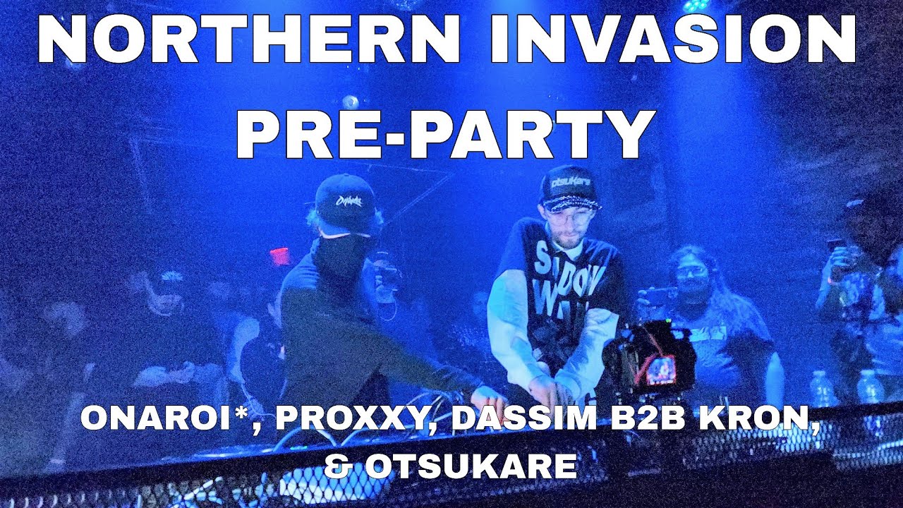 NORTHERN INVASION 2026 (ONAROI*, PROXXY, DASSIM B2B KRON, & MORE)