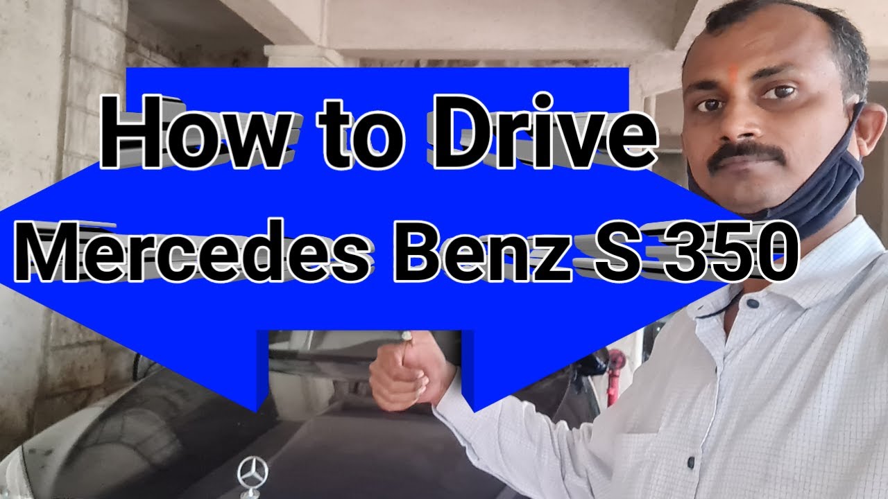 Mercedes S350 kaise drive kare.