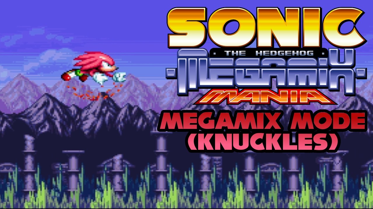 Sonic Megamix Mania (v1.0): Megamix Mode (Knuckles)