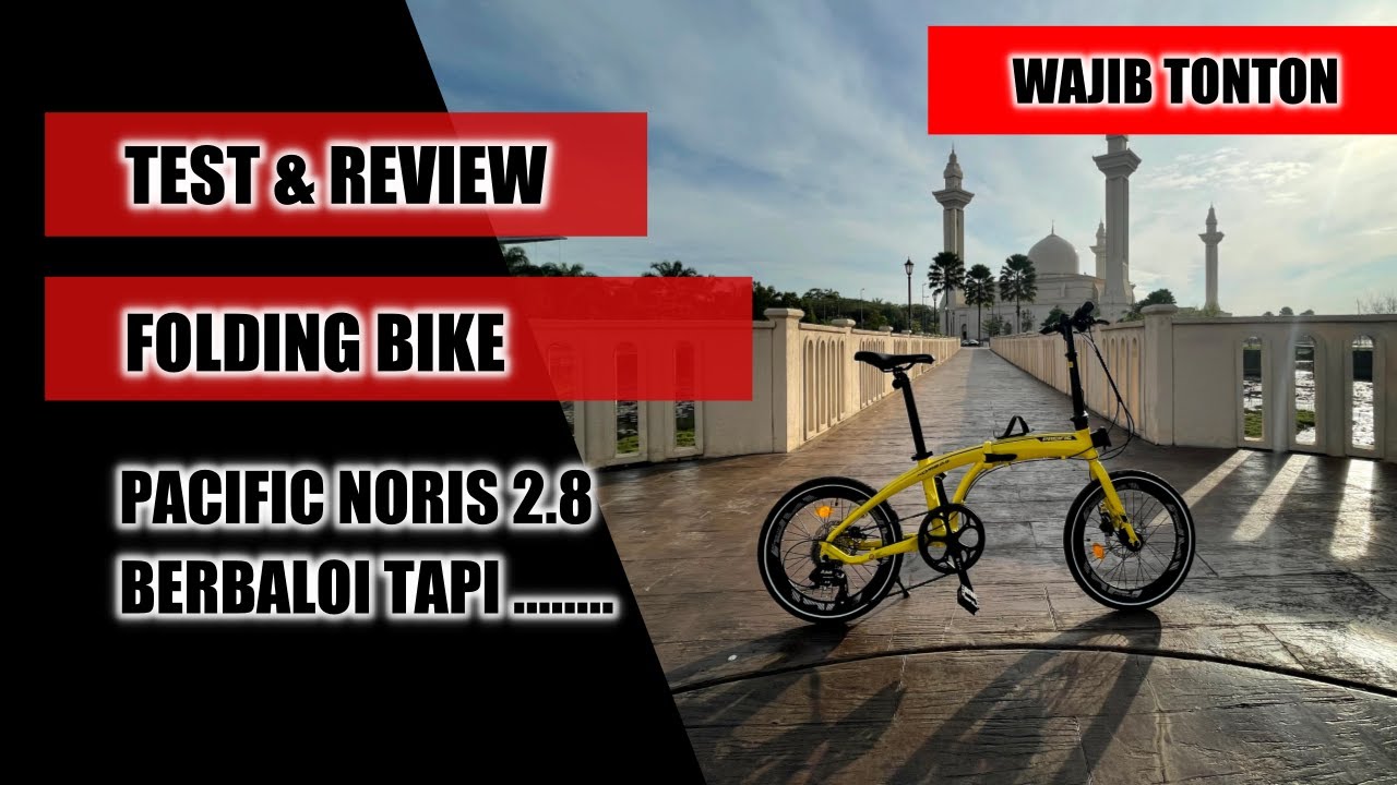 Folding Bike Pacific Noris 2.8 - Test dan Review Basikal Lipat @ Folding Bike Malaysia