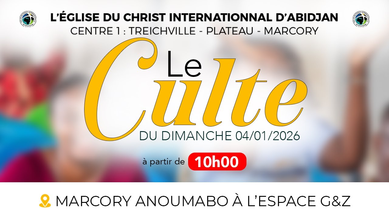 Suite du Culte du Dimanche 04 Janvier 2026 à Marcory Anoumabo (à l'espace G&Z)