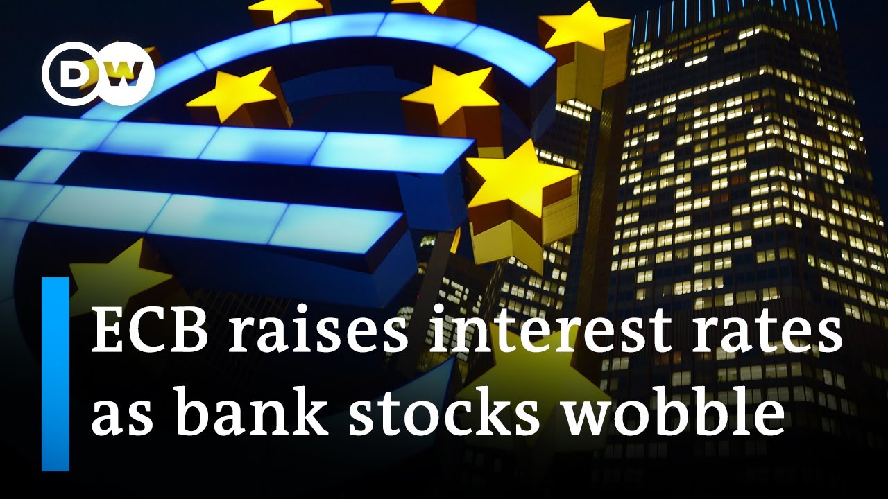 ECB raises interest rates amid fears of banking crisis | DW News