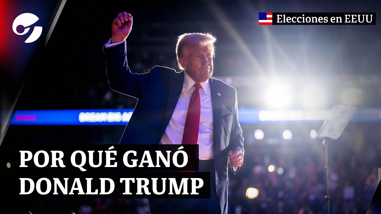 POR QUÉ GANÓ DONALD TRUMP: Claves para entender la victoria republicana en Estados Unidos