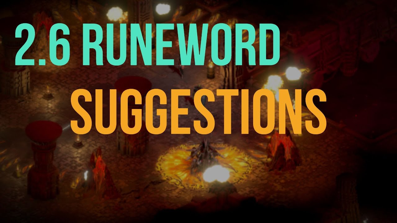 2.6 RUNEWORD FIXES - Changes I want to see!