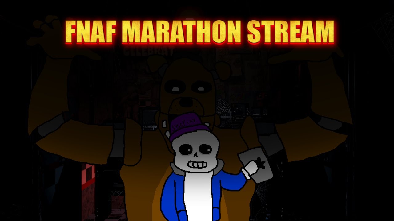 Fnaf Marathon Stream