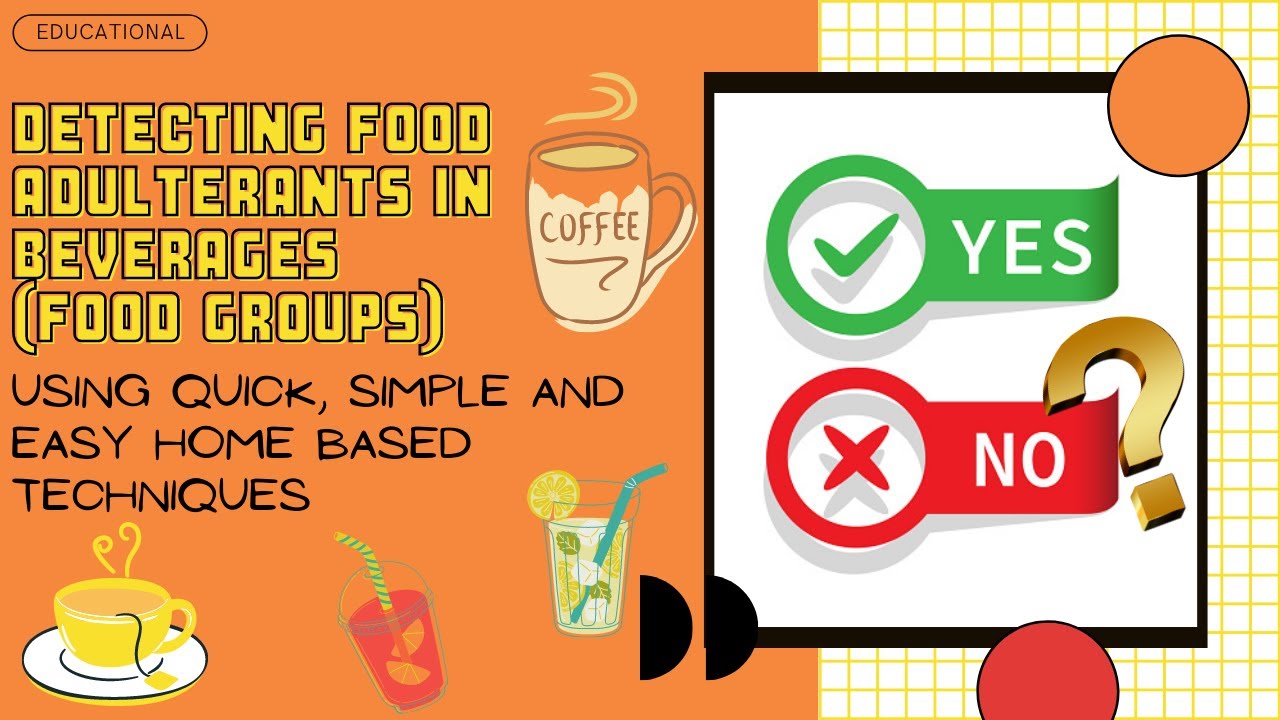 Detecting Food Adulterants in BEVERAGES using Home based Techniques | FSSAI guidelines