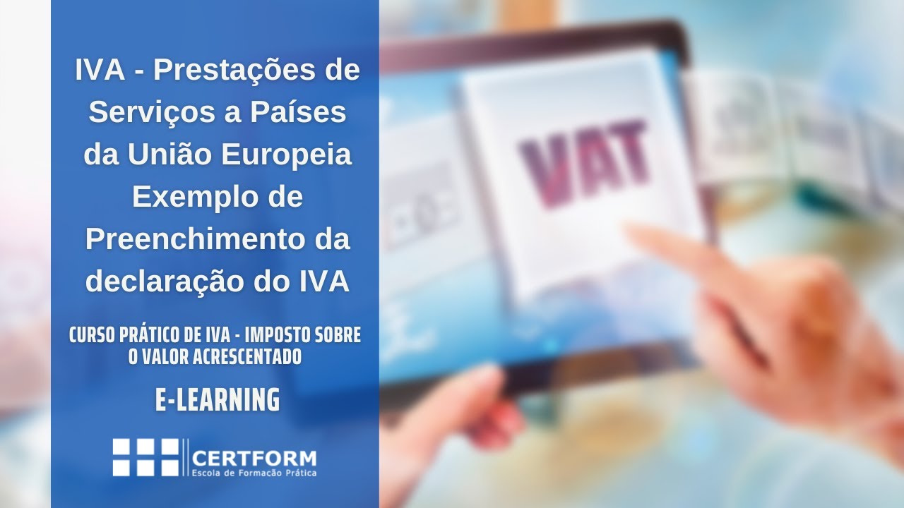 IVA: Prestações de Serviços a Países da União Europeia - Exemplo Preenchimento da declaração do IVA