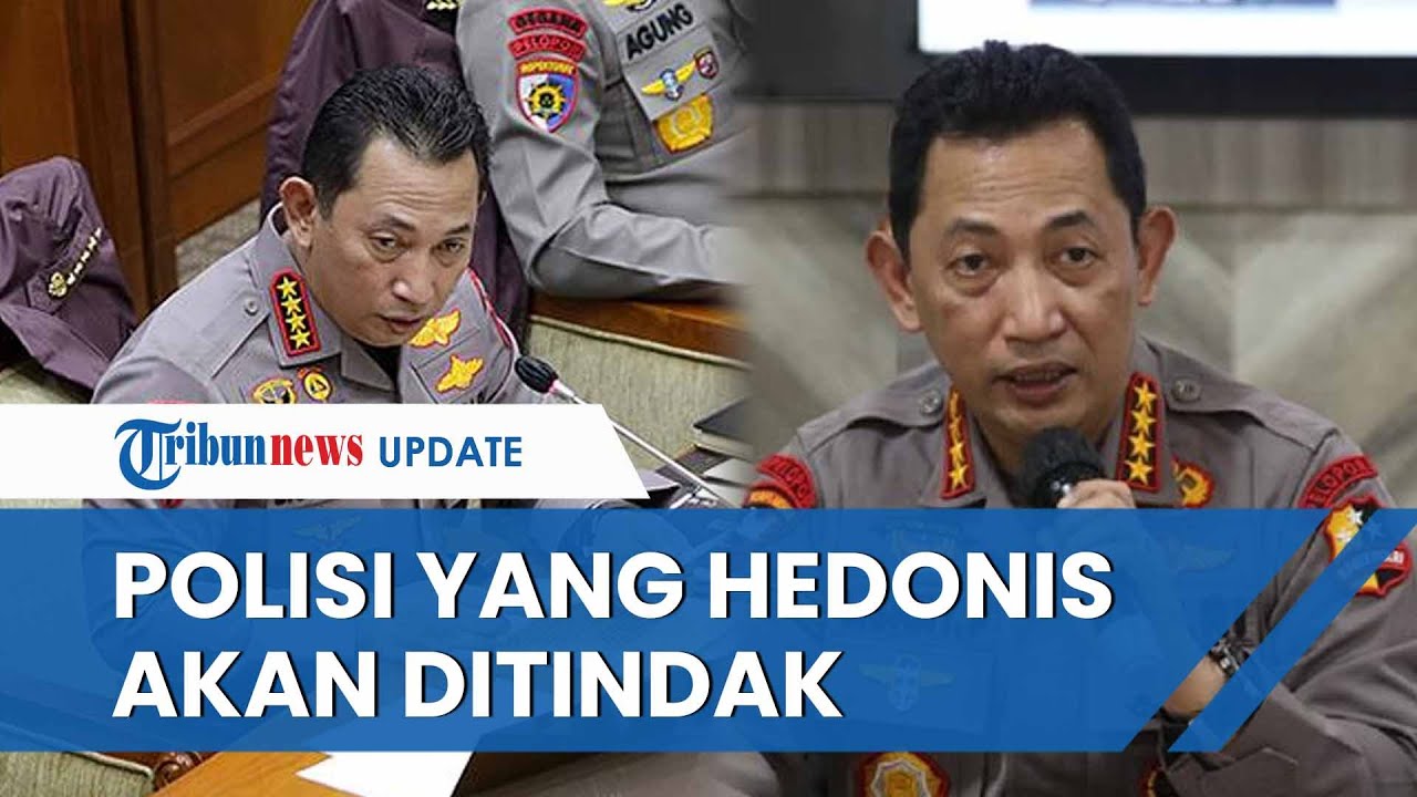 Gaya Hidup Mewah Anggota Polri Disorot DPR, Kapolri Tegaskan akan Tindak Anggotanya yang Hedonis