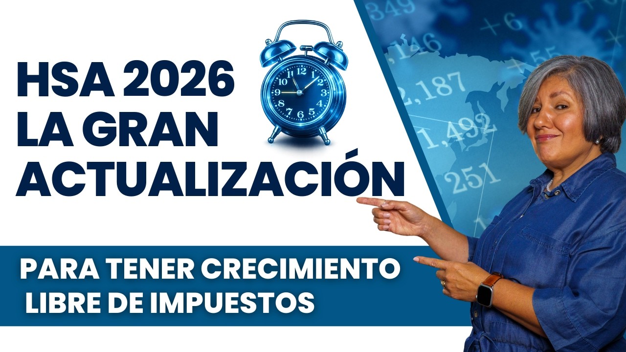 HSA 2026: La Gran Actualización para tener Crecimiento LIBRE de Impuestos 📈