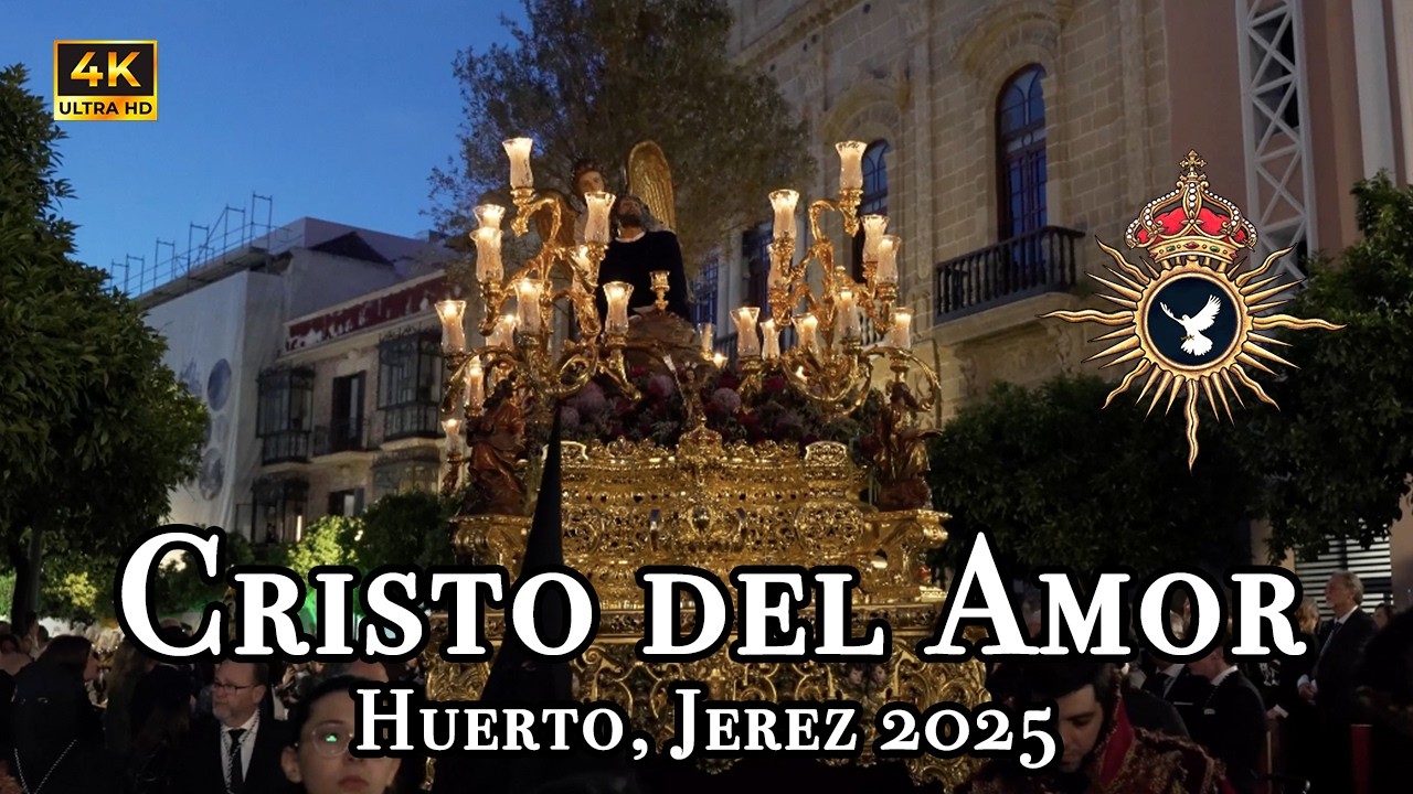 [4K] Cristo del Amor- Coronación Campillos. Hdad Huerto, Jerez 2025. Jueves Santo