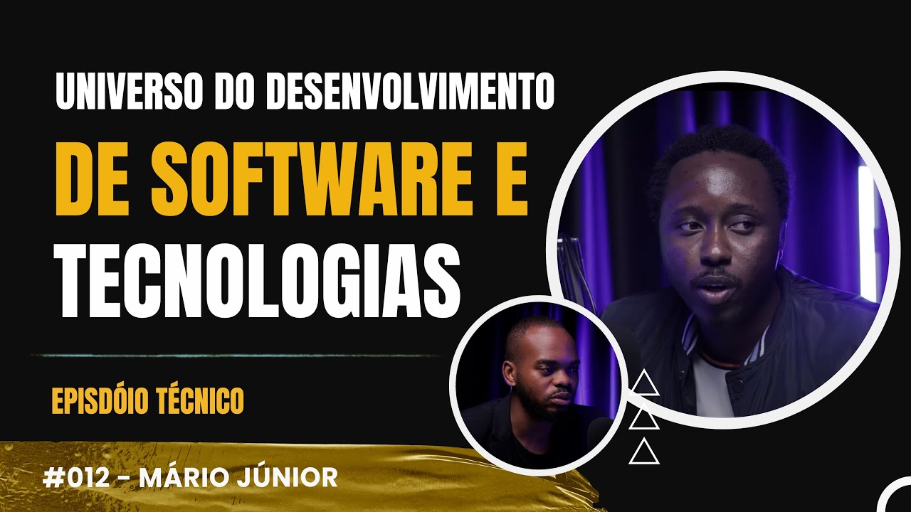 UNIVERSO DO DESENVOLVIMENTO DE SOFTWARE E TECNOLOGIAS: M&aacute;rio J&uacute;nior | Conversas de IT #012