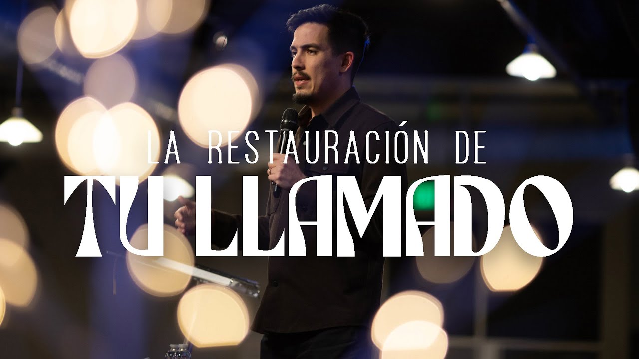 La Restauración de Tu Llamado