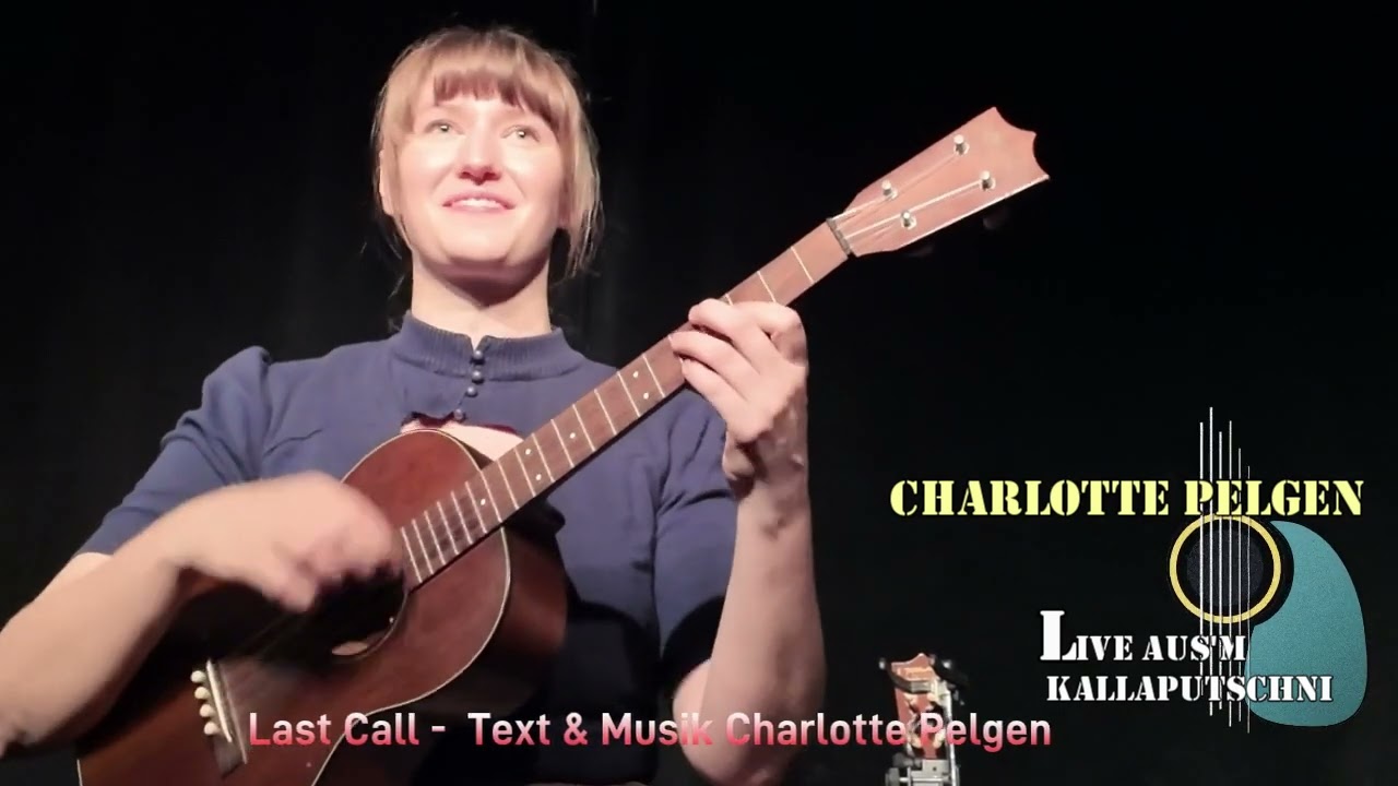 Last Call - Text & Musik Charlotte Pelgen