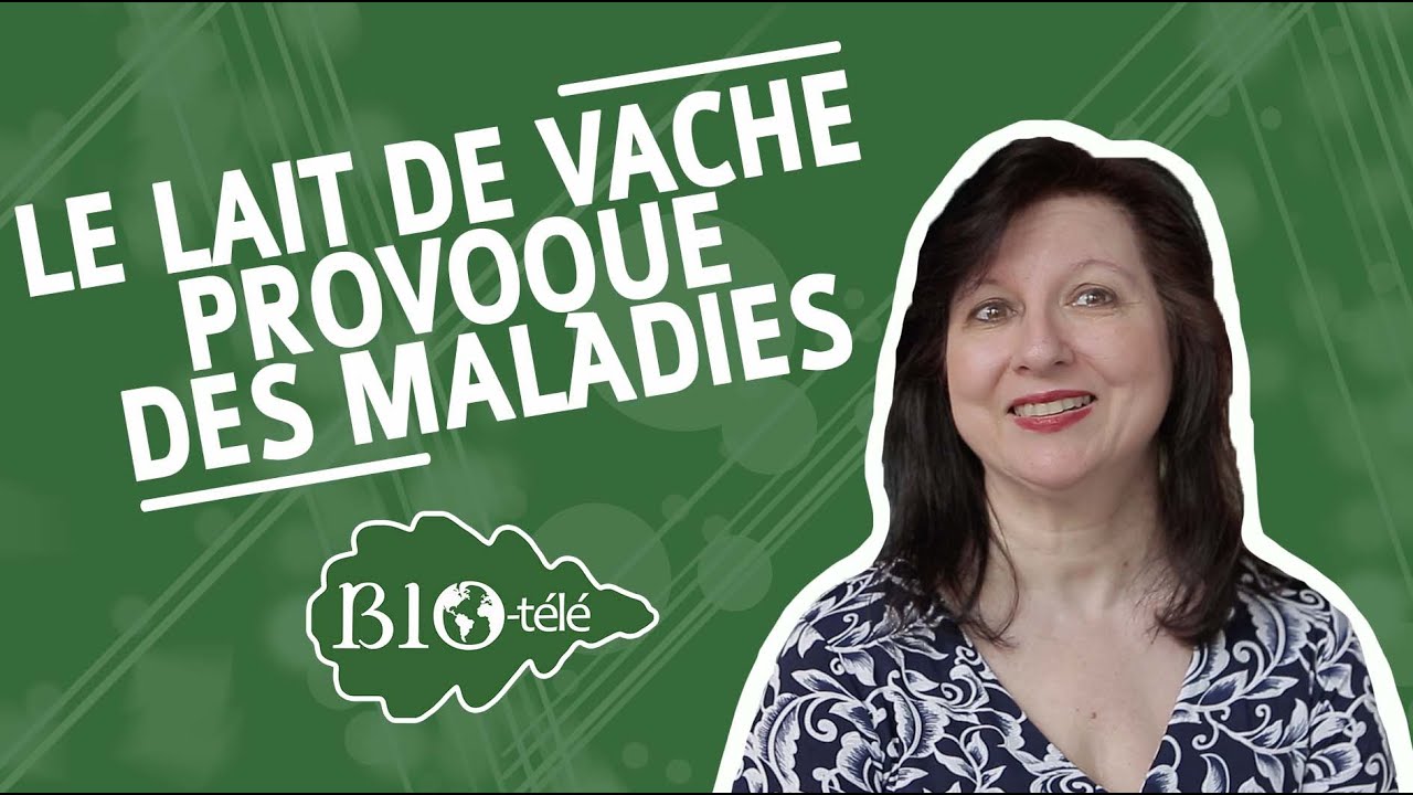 LE LAIT DE VACHE PROVOQUE DES MALADIES