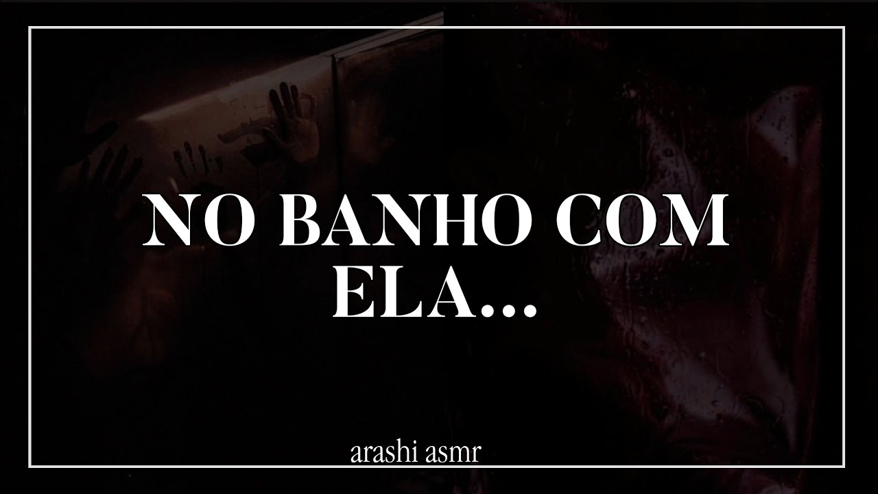 Banho junto com a namorada...[asmr lésbico](PT-BR)