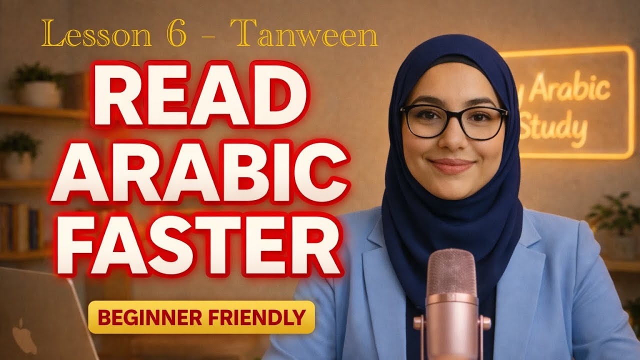 Learn Arabic Reading Step by Step – Lesson 6: Tanween (ً ٌ ٍ) Made Easy | Read Arabic for Beginners