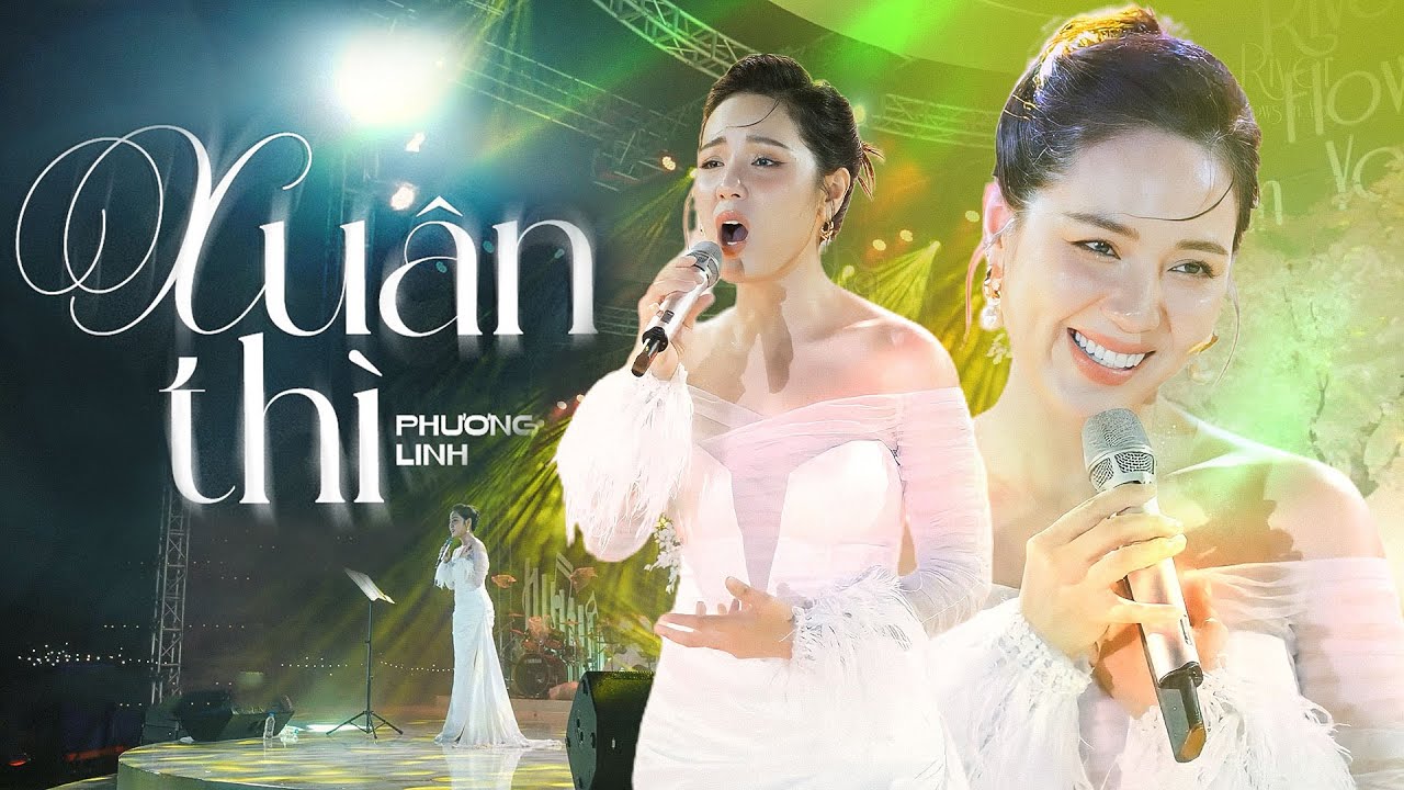 XUÂN THÌ (BẢN ĐẸP 4K) - Phương Linh live at RIVER FLOWS IN YOU