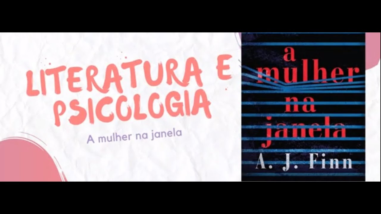 a mulher na janela - Análise Psicológica