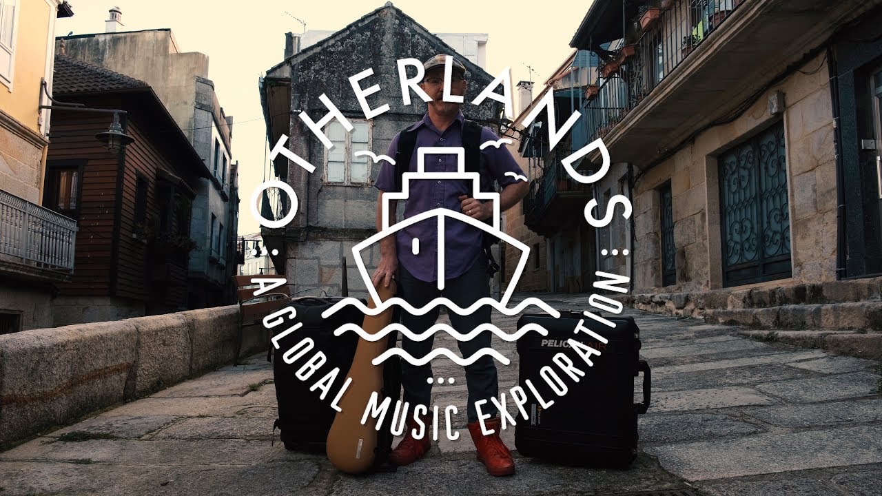 About &bull; OTHERLANDS: A Global Music Exploration
