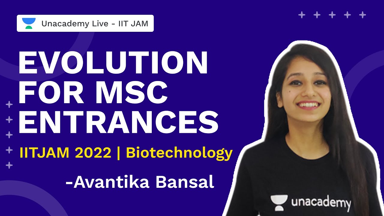 Evolution for Msc entrances | Avantika Bansal | UnacademyLive