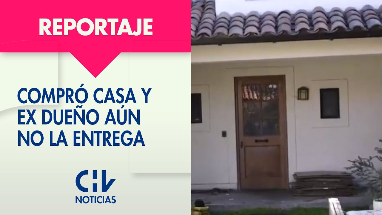 Compr&oacute; casa hace cuatro meses y ex due&ntilde;o a&uacute;n no la entrega: Pide m&aacute;s dinero para dejarla