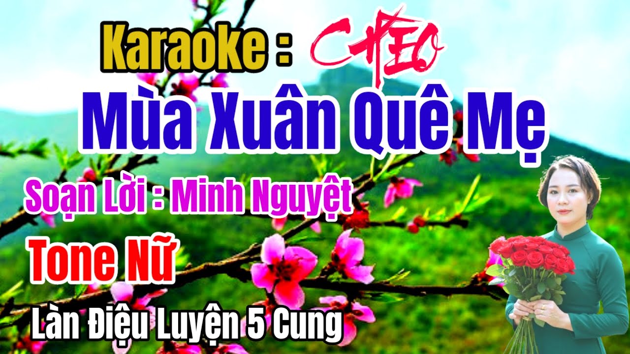 Karaoke Hát Chèo : Mùa Xuân Quê Mẹ - Tone Nữ - SL Minh Nguyệt