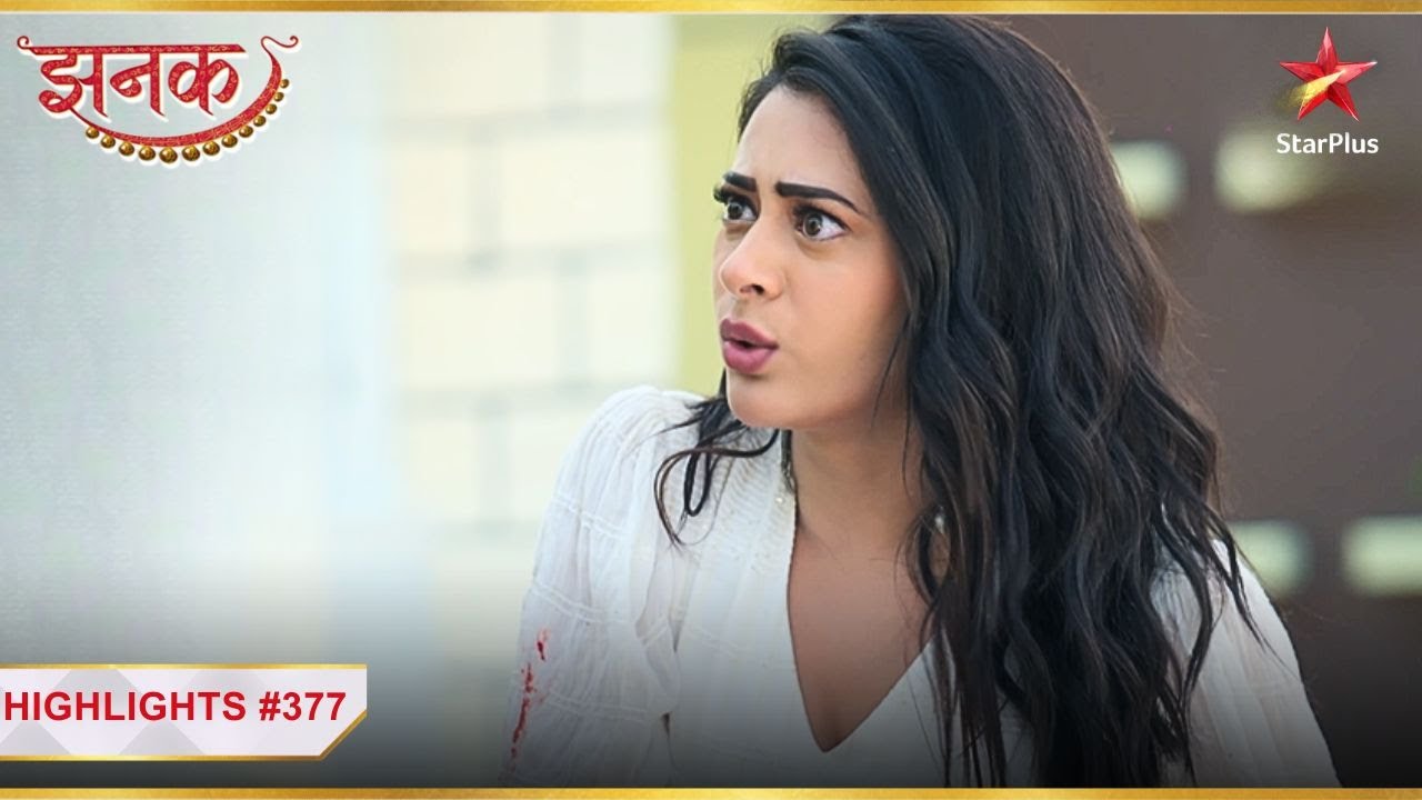 Jhanak को लगा एक बड़ा सदमा! | Ep.377 | Highlights | Jhanak | Mon-Sun | 10:30PM