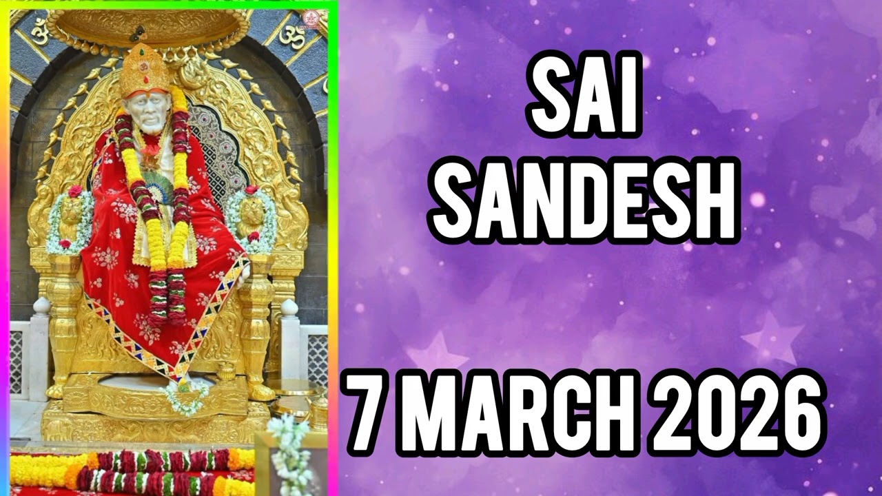 SAI SANDESH || 7 MARCH 2026