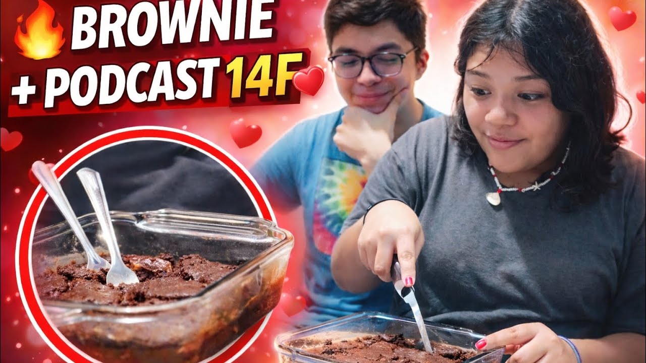 Haciendo brownies con mi prima | Podcast del 14 de febrero ❤️🎙️