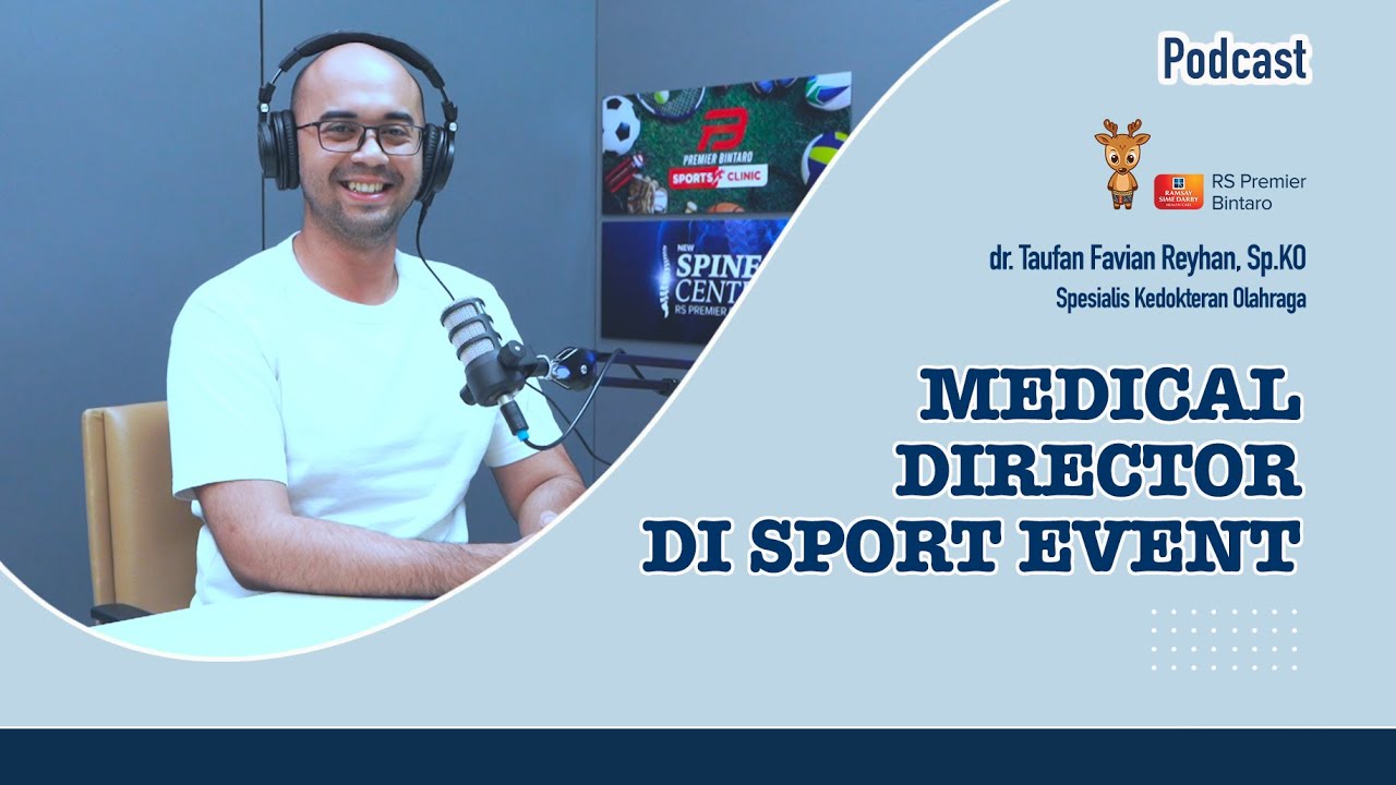 PODCAST: Medical Director di Event Olahraga? Penting!