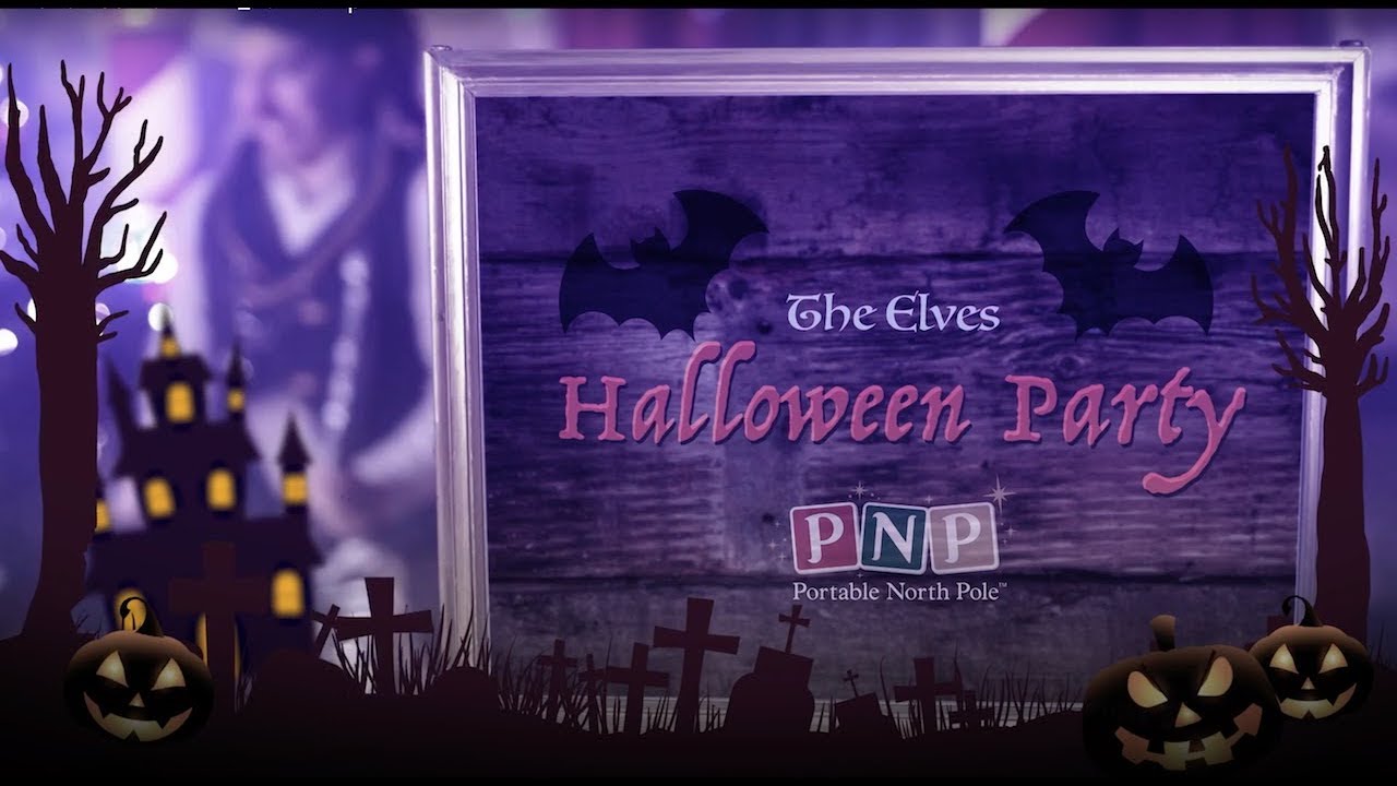 The Elves Halloween Party - Portable North Pole 2019