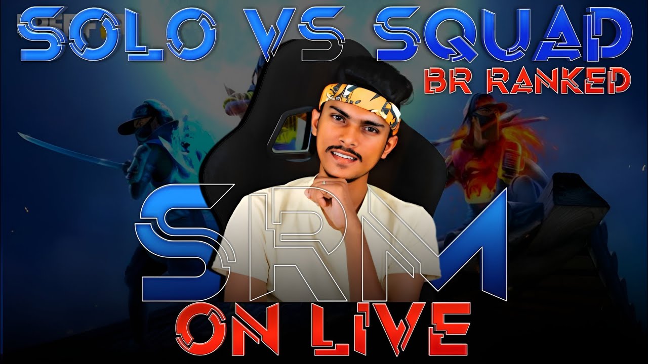 🔴 SRM BR RANKED SOLO VS SQUAD ON LIVE 🔴