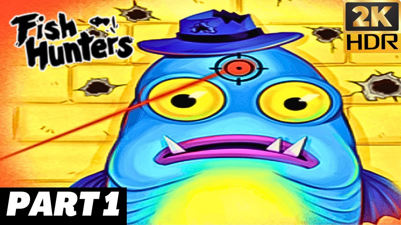 Fish Hunters: Most Lethal Fishing Simulator | PART 1 | 2K HDR
