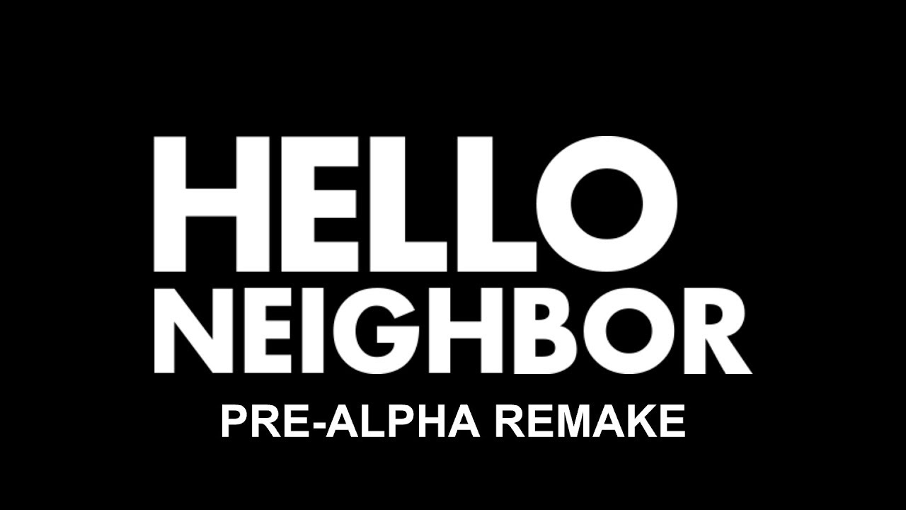 Hello Neighbor Pre-Alpha Remake Teaser