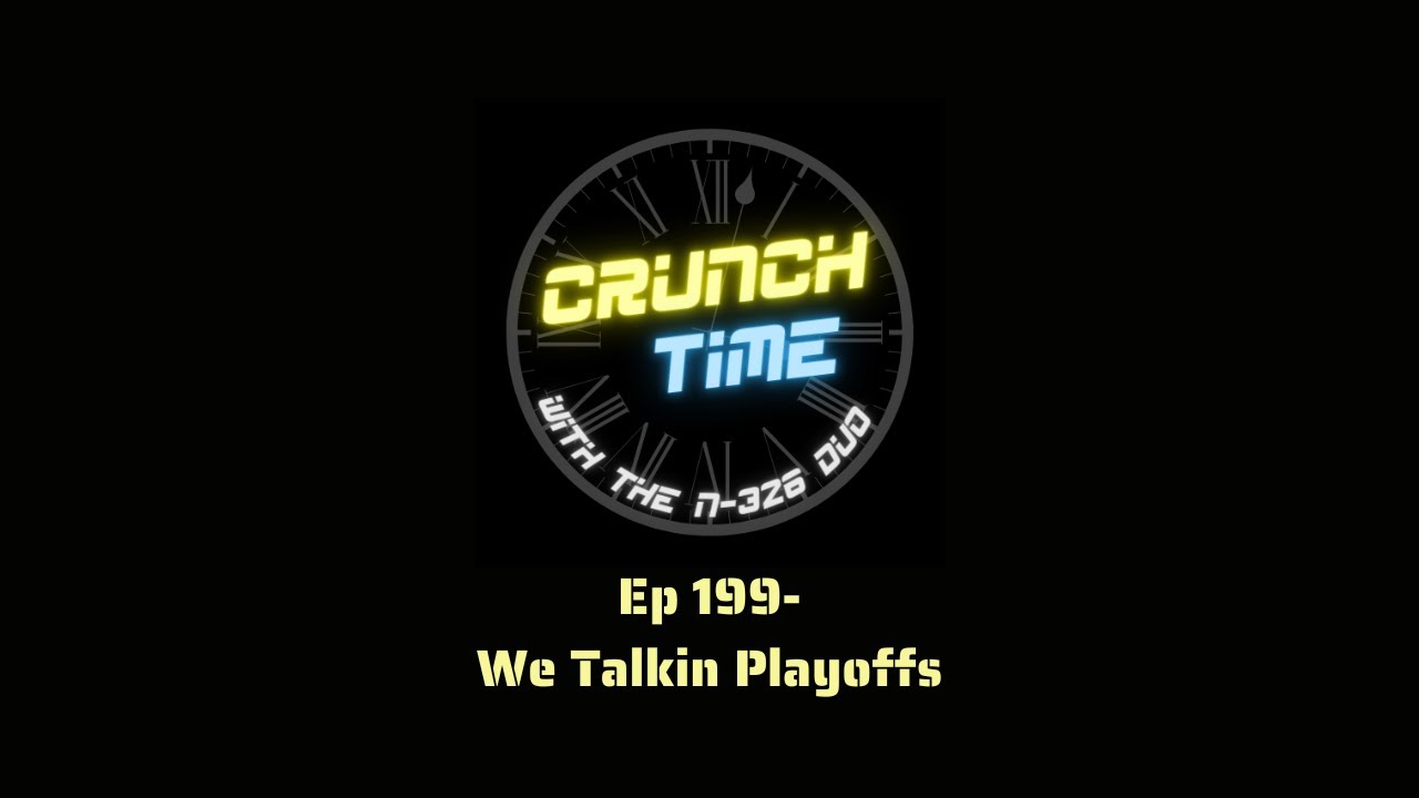 Ep 199- We Talking Playoffs