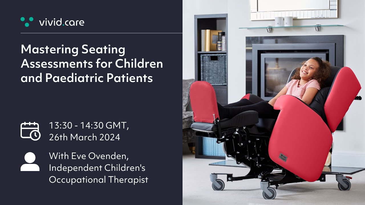 Mastering Seating Assessments for Children and Paediatric Patients - Episode 2