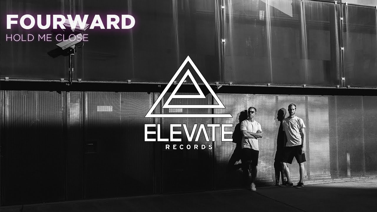 Fourward  - Hold Me Close