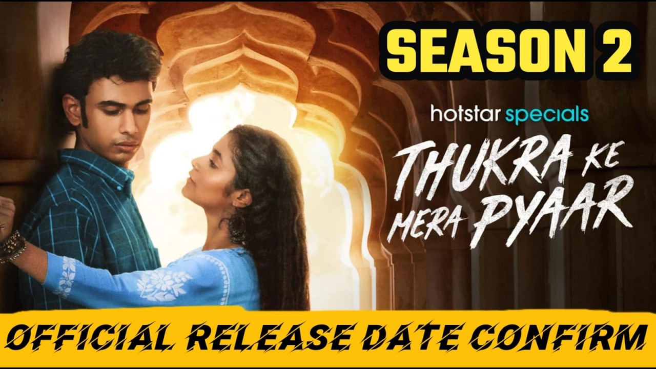Thukra Ke Mera Pyaar Season 2 Official Release Date | Thukra Ke Mera Pyaar Season 2