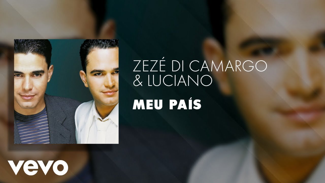 Zezé Di Camargo & Luciano - Meu País (Áudio Oficial)