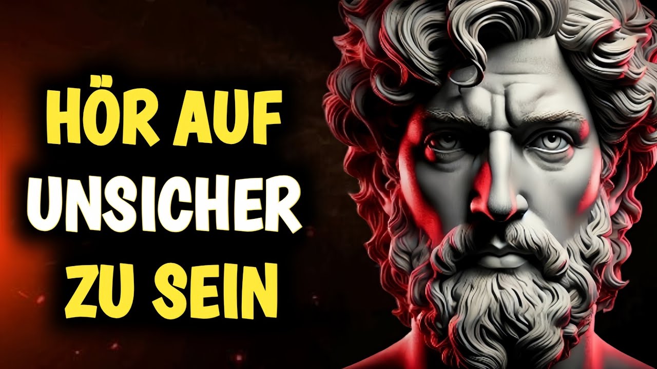 ACHT STOISCHE SCHLÜSSEL, UM UNSICHERHEIT FÜR IMMER ZU BESEITIGEN | STOIZISMUS