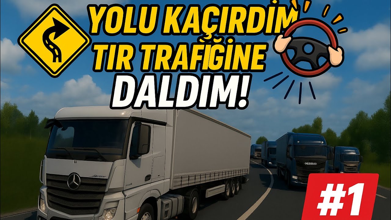 Yolu Kaçırdım, TIR Trafiğine Daldım! | ETS 2 TruckersMP #1