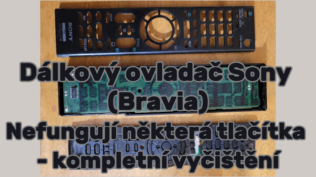 Oprava dálkového ovladače k TV Sony (Bravia) / Repair of Sony (Bravia) TV remote control