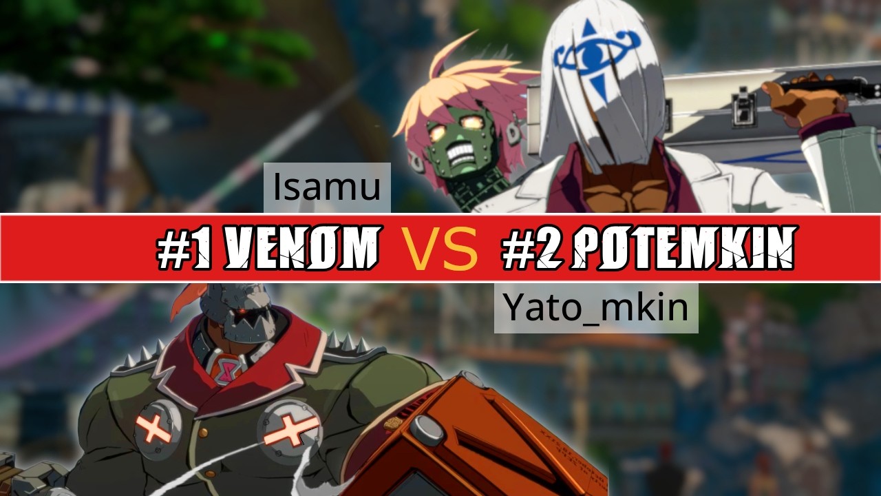 GGST 🔥 #1 VENOM (Isamu) vs #2 POTEMKIN (Yato_mkin) | High Level Gameplay
