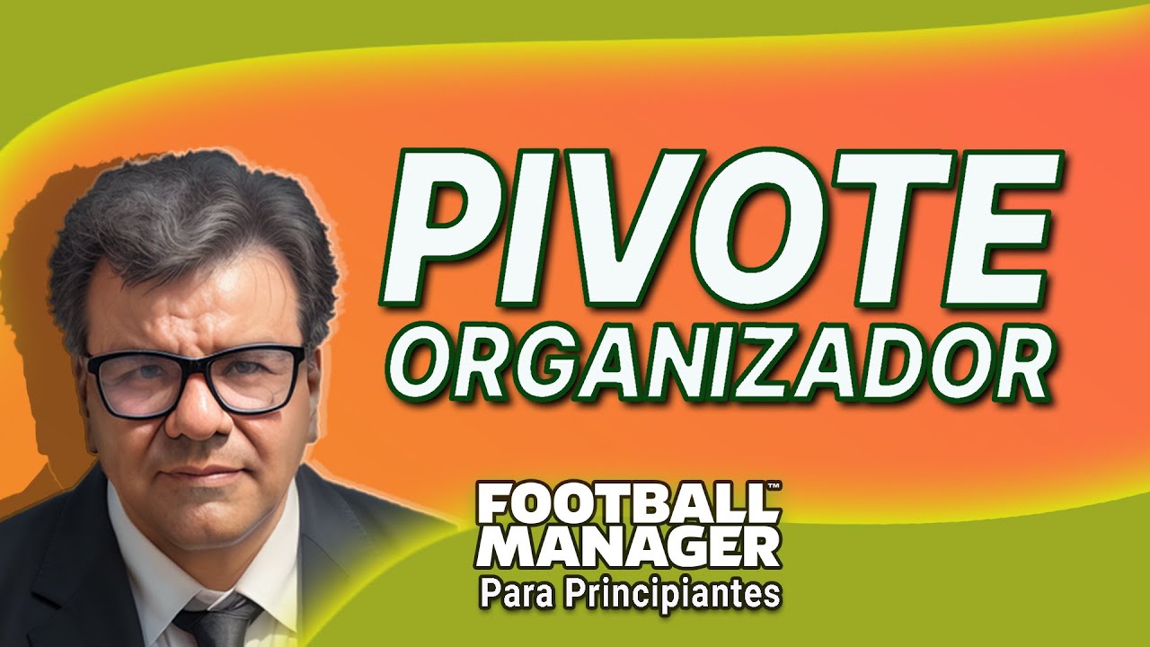 ¡RECIBIR Y TOCAR! ASÍ ES EL PIVOTE ORGANIZADOR | FOOTBALL MANAGER 2023