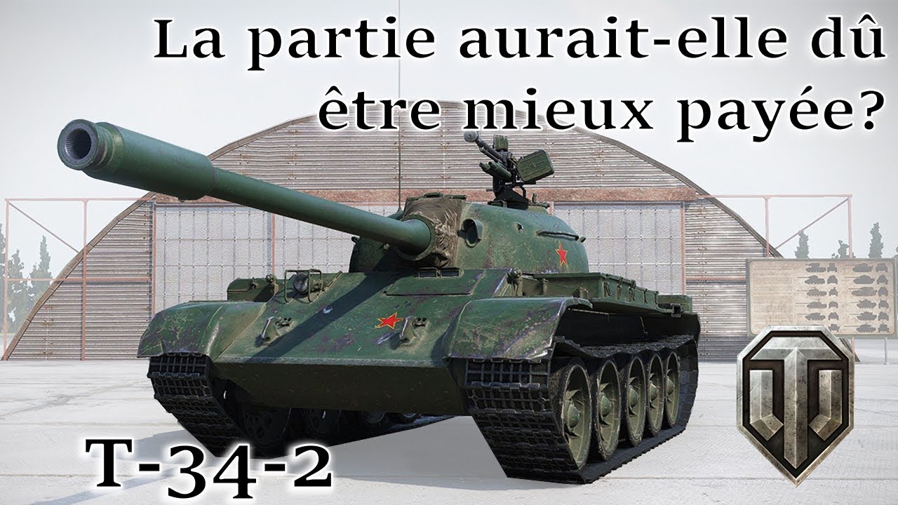 World of Tank_ T-34-2 : une partie mal payée _EP 178 : commenté