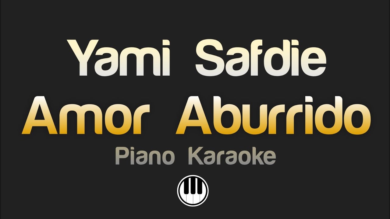Yami Safdie - Amor Aburrido (Karaoke)