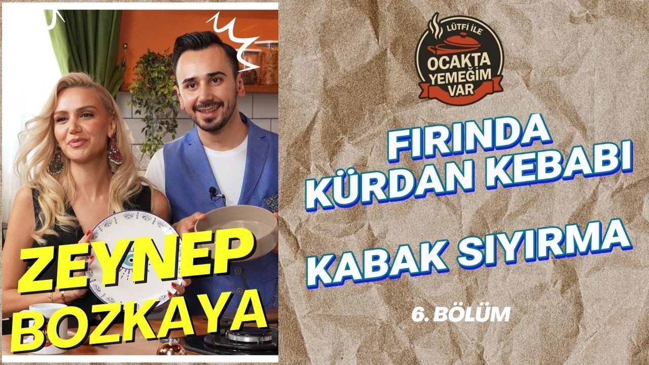 Ocakta Yemeğim Var | Zeynep Bozkaya - 6. Bölüm | Dream Türk TV / Lütfi Selçuk