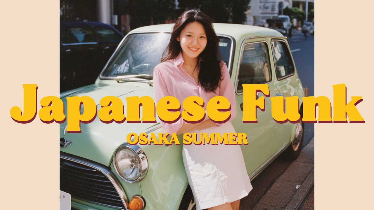 O S A K A　S U M M E R  - Discover 80’s Japanese Funk! 日本のファンク 🎵【Playlist 11】