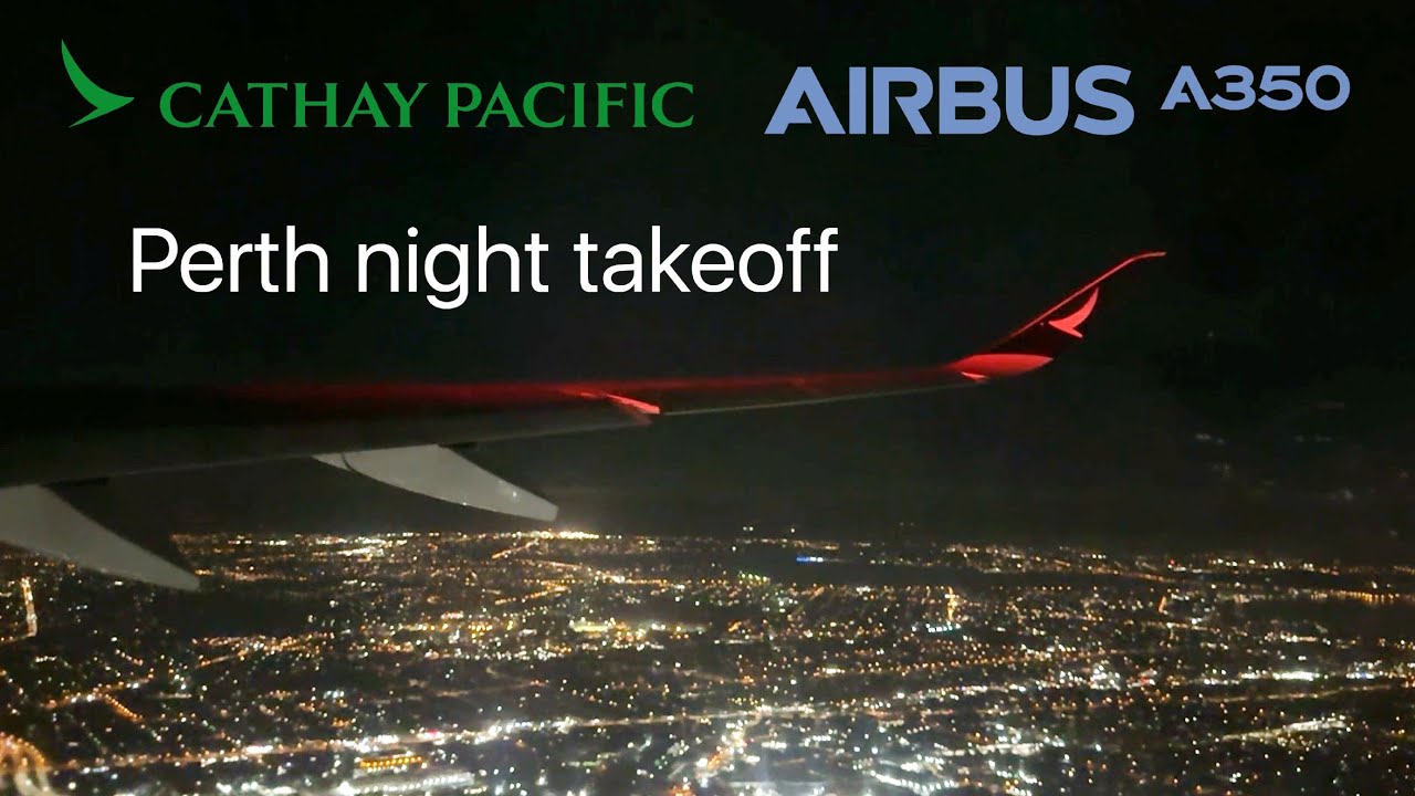 Clean night takeoff | Cathay Pacific Airbus A350-900 takeoff from Perth | Aviation